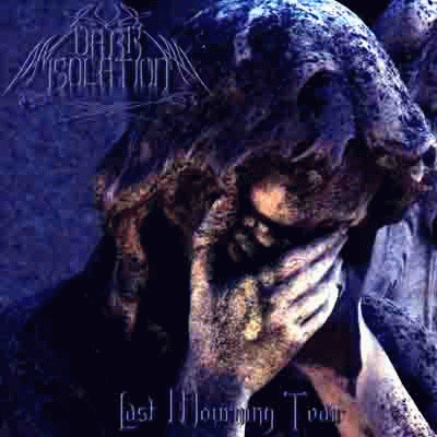 Dark Isolation : Last Mourning Tear